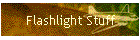 Flashlight Stuff